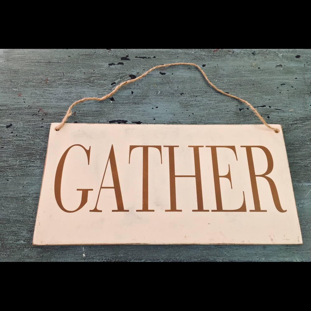 🛒2/$30!🛒 Gather- HANDCRAFTED PAINTED WOOD SIGN